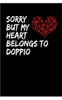 Sorry But My Heart Belongs To Doppio
