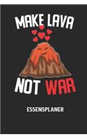 MAKE LAVA NOT WAR - Essensplaner