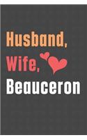 Husband, Wife, Beauceron: For Beauceron Dog Fans