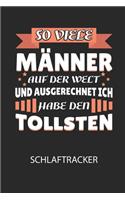 So viele Männer auf der Welt und ausgerechnet ich habe den TOLLSTEN - Schlaftracker