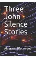 Three John Silence Stories