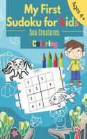 My First Sudoku for kids Sea Creatures Coloring: 60 Easy & Fun Sudoku Activity 4x4 Grids For Kids ( Shapes Letters and Numbers) - with Sea Creatures Coloring Pages - Brain Game Color In Activity Bo