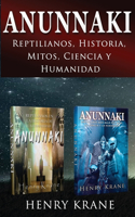 Anunnaki: Reptilianos, Historia, Mitos, Ciencia y Humanidad