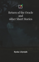 Return of the Oracle and Other Short Stories