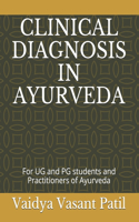 Clinical Diagnosis in Ayurveda
