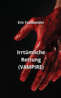 Irrtümliche Rettung (VAMPIRE)