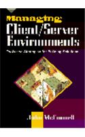Managing Client/Server Environments: Tools and Strategies for Building Solutions