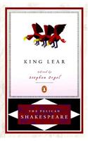 King Lear: (The Pelican Shakespeare)