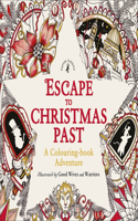 Escape to Christmas Past: A Colouring Book Adventure