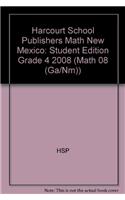 Harcourt School Publishers Math New Mexico: Student Edition Grade 4 2008