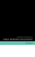 Oxford Studies in Early Modern Philosophy