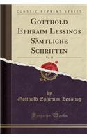 Gotthold Ephraim Lessings Sämtliche Schriften, Vol. 18 (Classic Reprint): (German)
