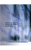 Resource Management in Real-Time Systems and Networks