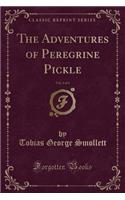 The Adventures of Peregrine Pickle, Vol. 2 of 4 (Classic Reprint)