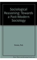 Sociological Reasoning: Towards a Past-Modern Sociology