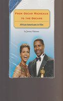 Reading 2007 Leveled Reader 6-Pack Grade 6 Unit 3 Lesson 2 Advanced from Oscar Micheaux to the Oscars: African Americans in Film