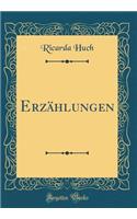 Erzï¿½hlungen (Classic Reprint)