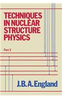 Techniques in Nuclear Structure Physics: Pt. 2