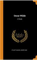 Oscar Wilde: A Study