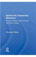 Behind The Tiananmen Massacre