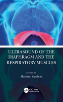 Ultrasound of the Diaphragm and the Respiratory Muscles