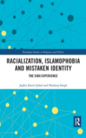 Racialization, Islamophobia and Mistaken Identity