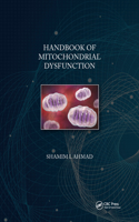 Handbook of Mitochondrial Dysfunction