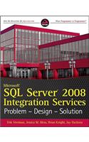 Microsoft SQL Server 2008 Integration Services: Problem, Design, Solution