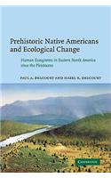 Prehistoric Native Americans and Ecological Change