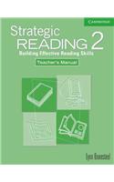 Strategic Reading 2 Teacher's Manual: Building Effective Reading Skills