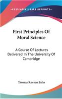 First Principles Of Moral Science