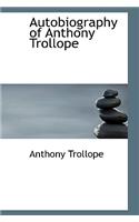 Autobiography of Anthony Trollope