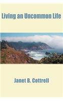 Living an Uncommon Life: (English)