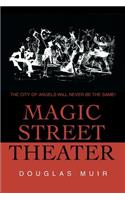 Magic Street Theater