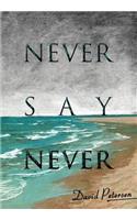 Never Say Never