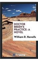 Doctor Breen's Practice; A Novel