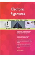 Electronic Signatures A Complete Guide - 2019 Edition