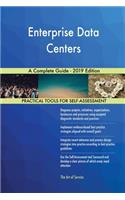 Enterprise Data Centers A Complete Guide - 2019 Edition