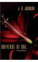 UNIVERSE OF ONE, A Love Story