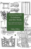 Swimming with Dr Johnson and Mrs Thrale: Sport, Health and Exercise in Eighteenth-Century England