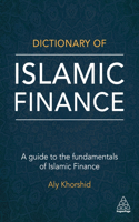 The Dictionary of Islamic Finance