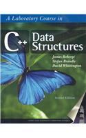 Laboratory Course in C++ Data Structures