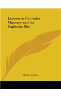 Lessons in Capitular Masonry and the Capitular Rite