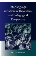 Interlanguage Variation in Theoretical and Pedagogical Perspective