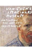 Van Gogh's Imaginary Museum