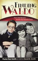 Finding Waldo: From Little Rascal to Seventh-Day Adventist Pastor