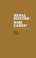 RENAL FAILURE WHO CARES
