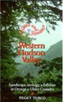 Walks and Rambles in the Western Hudson Valley: Landscape, Ecology, and Folklore in Orange and Ulster Counties(0 Walks & Rambles)