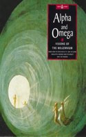 Alpha and Omega: Visions of the Millennium