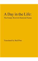 Day in the Life: The Empty Bowl & Diamond Sutras